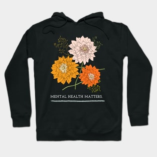 Mental Health Matters Mental Health Awareness Hoodie